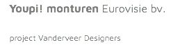  Youpi! monturen Eurovisie bv. project Vanderveer Designers